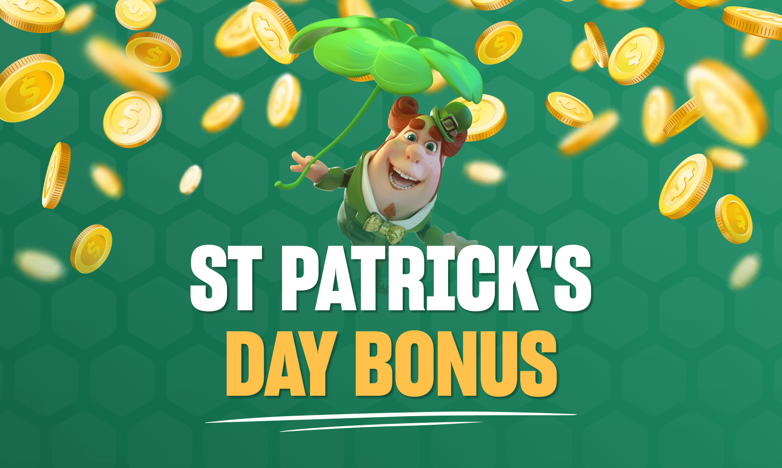 St Patrick's Day Bonus