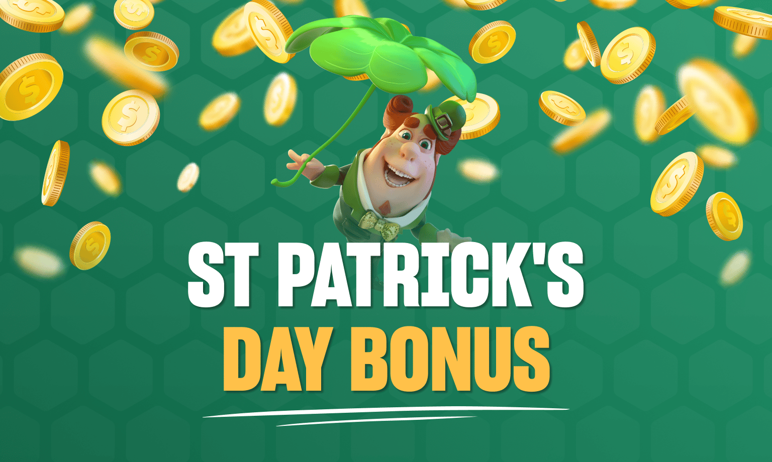 St Patrick's Day Bonus