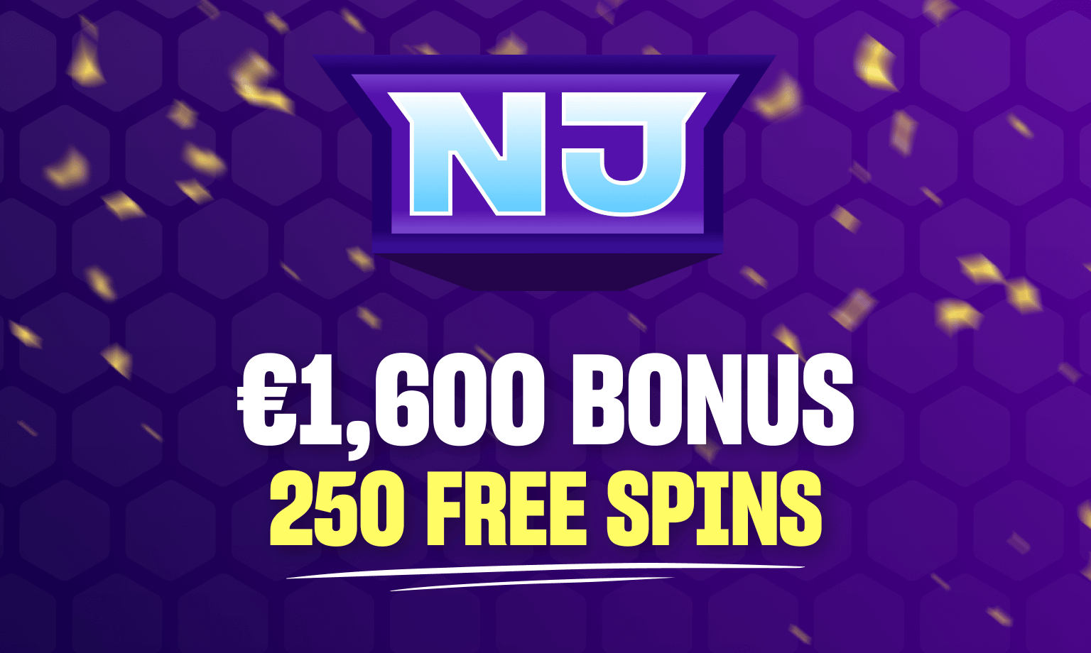 nj €1,600 bonus + 250 free spins